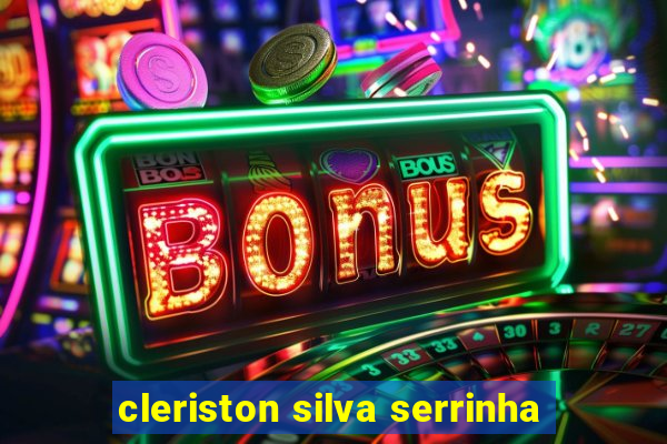 cleriston silva serrinha